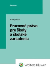 Drotár, Matej - Pracovné právo pre školy a školské zariadenia