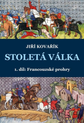 Kovařík, Jiří - Stoletá válka
