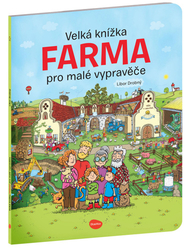 Viltová, Alena; Drobný , Libor - Velká knížka Farma pro malé vypravěče