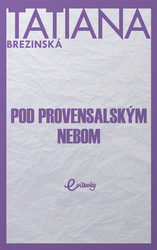 Brezinská, Tatiana - Pod provensalským nebom