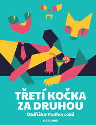 Podhorcová, Oldřiška - Třetí kočka za druhou