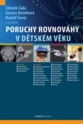 Čada, Zdeněk; Balatková, Zuzana; Černý, Rudolf - Poruchy rovnováhy v dětském věku