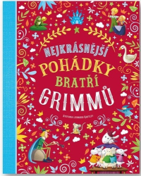 Hartley, Stefania Leonardi - Nejkrásnější pohádky bratří Grimmů