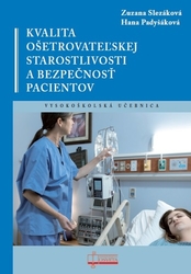 Slezáková, Zuzana; Padyšáková, Hana - Kvalita ošetrovateľskej starostlivosti a bezpečnosť pacientov
