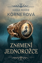 Körnerová, Hana Marie - Znamení jednorožce