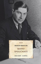 Koestler, Arthur - Bahno společnosti