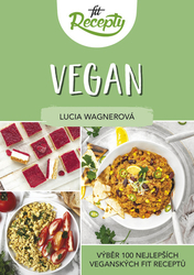 Wagnerová, Lucia - Fit recepty Vegan