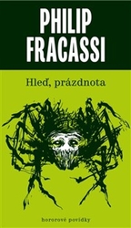 Fracassi, Philip - Hleď, prázdnota