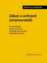 Nulíček, Michal; Cervanová, Anna; Nonnemann, František - Zákon o ochraně oznamovatelů Praktický komentář