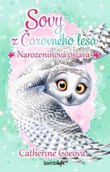 Coeová, Catherine - Sovy z Čarovného lesa Narozeninová oslava