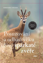 Stöcker, Burkhard - Posuzování a odhad věku živé spárkaté zvěře