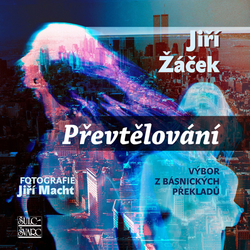 Žáček, Jiří - Převtělování