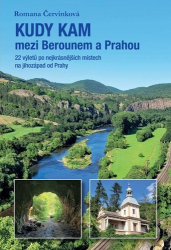 Červinková, Romana - Kudy kam mezi Berounem a Prahou