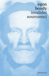 Bondy, Egon - Invalidní sourozenci