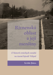 Jirka, Luděk - Rivnenská oblast a její menšiny