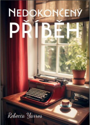 Yarros, Rebecca - Nedokončený příběh