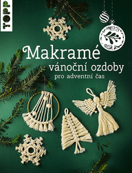 Kirschová, Josephine - Makramé vánoční ozdoby