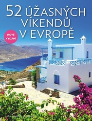 Luraghi, Elena; Rando, Cinzia - 52 úžasných víkendů v Evropě