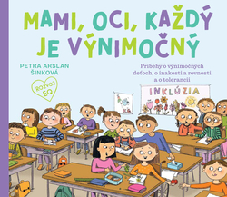 Arslan Šinková, Petra - Mami, oci, každý je výnimočný