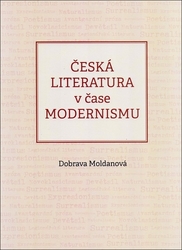 Moldanová, Dobrava - Česká literatura v čase modernismu