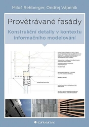 Rehberger, Miloš; Vápeník, Ondřej - Provětrávané fasády