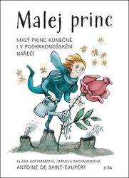 de Saint-Exupéry, Antoine; Hoffmanová, Klára; Bachmannová, Jarmila - Malej princ