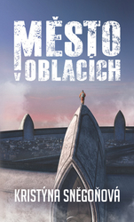 Sněgoňová, Kristýna - Město v oblacích