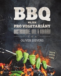 Sievers, Oliver - BBQ Nejen pro vegetariány