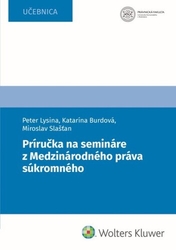 Lysina, Peter; Burdová, Katarína; Slašťan, Miroslav - Príručka na semináre z Medzinárodného práva súkromného
