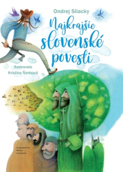 Sliacky, Ondrej - Najkrajšie slovenské povesti