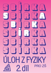 Bohuněk, J. - Sbírka úloh z Fyziky 2.díl pro ZŠ