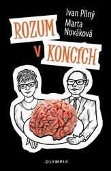Pilný, Ivan; Nováková, Marta - Rozum v koncích