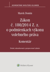 Domin, Marek - Zákon č. 180/2014 Z. z. o podmienkach výkonu volebného práva