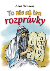 Sláviková, Anna - To nie sú len rozprávky