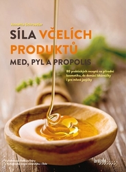 Schroeder, Anette - Síla včelích produktů