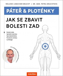 Liebscher-Bracht, Roland; Brachtová, Petra - Páteř a ploténky Jak se zbavit bolesti zad