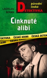 Beran, Ladislav - Cinknuté alibi
