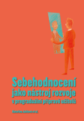 Juklová, Kateřina - Sebehodnocení jako nástroj rozvoje v pregraduální přípravě učitelů