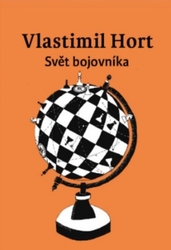 Hort, Vlastimil - Svět bojovníka