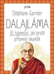 Garnier, Stéphane - Dalajláma 31 tajemství, jak prožít přítomný okamžik