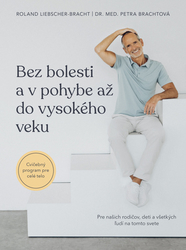 Brachtová, Petra; Liebscher-Bracht, Roland - Bez bolesti a v pohybe až do vysokého veku