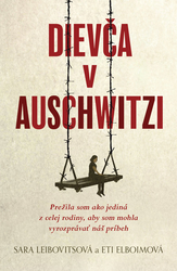 Elboimová, Eti; Leibovitsová, Sara - Dievča v Auschwitzi
