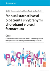 Rozman Antoliková, Natália; Takáč, Peter; Kyselovič, Ján - Manuál starostlivosti o pacienta s vybranými chorobami v praxi farmaceuta