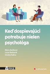Bačíková, Mária; Barbierik, Lucia; Kalina, Ondrej - Keď dospievajúci potrebuje nielen psychológa