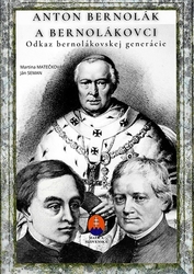 Matečková, Martina; Seman, Ján - Anton Bernolák a bernolákovci