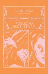 Štefanič, Vlado - Chekutanga Posledná medzi ženami
