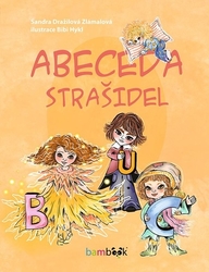 Dražilová-Zlámalová, Sandra; Hykl, Bibi - Abeceda strašidel