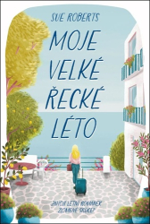 Roberts, Sue - Moje velké řecké léto