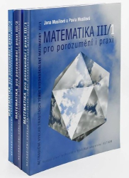 Musilová, Jana; Musilová, Pavla - Matematika III pro porozumění i praxi