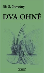 Novotný, Jiří S. - Dva ohně